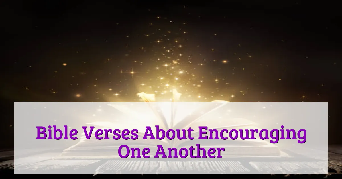 Bible Verses About Encouraging One Another