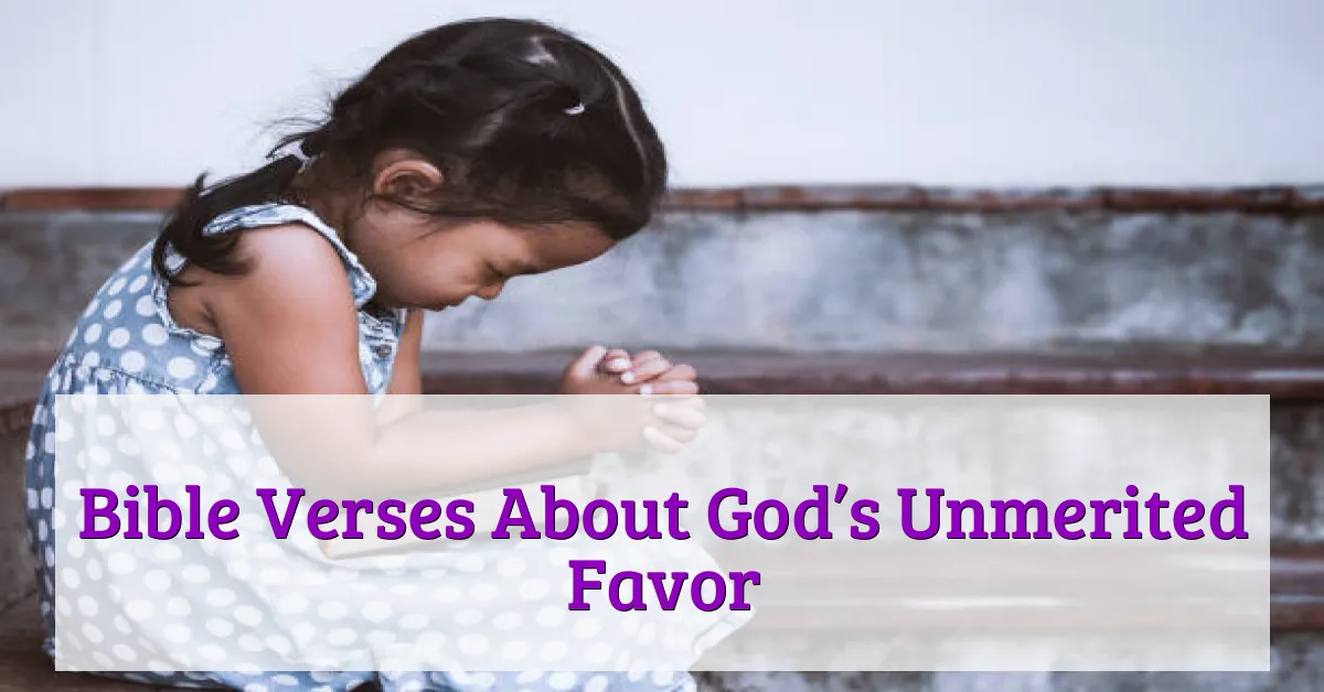 Bible Verses About God’s Unmerited Favor