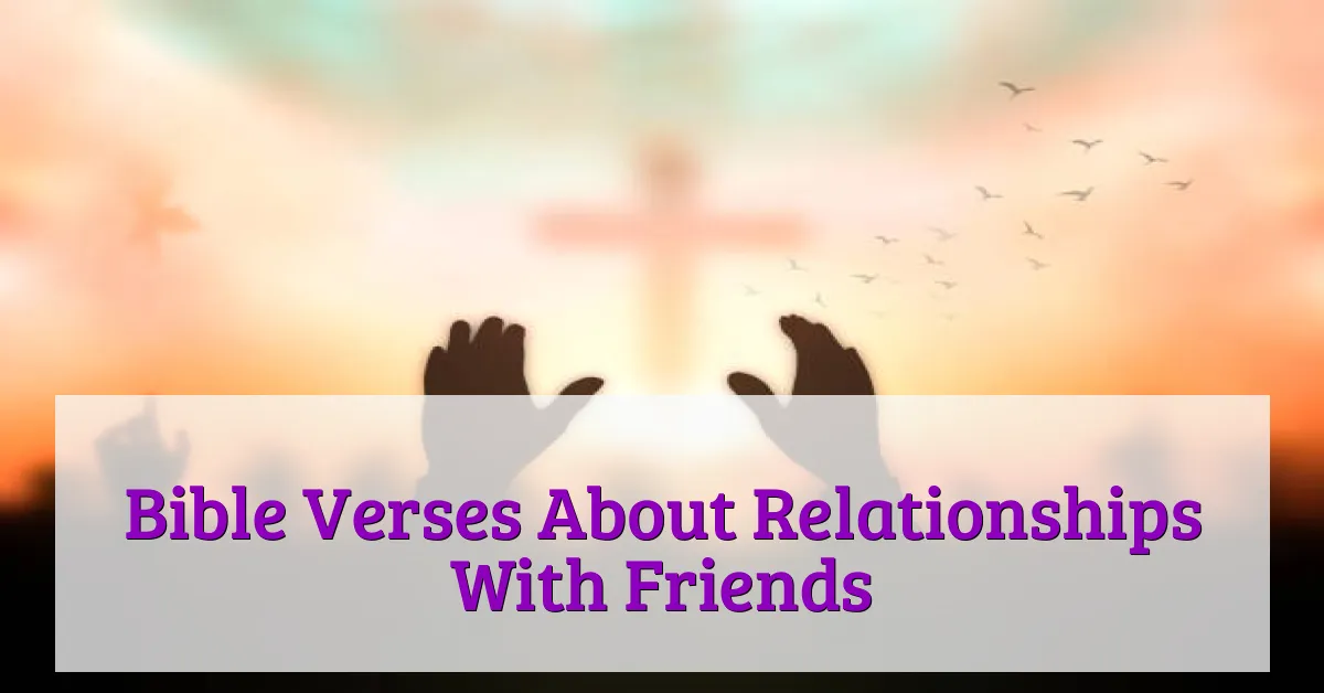 Bible Verses About Relationships With Friends
