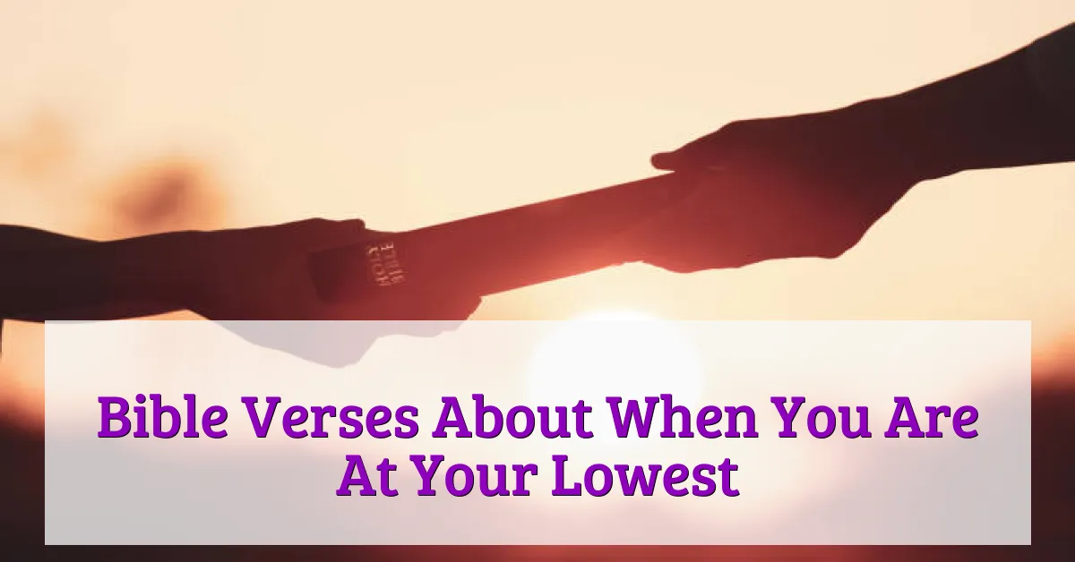 Bible Verses About When You Are At Your Lowest
