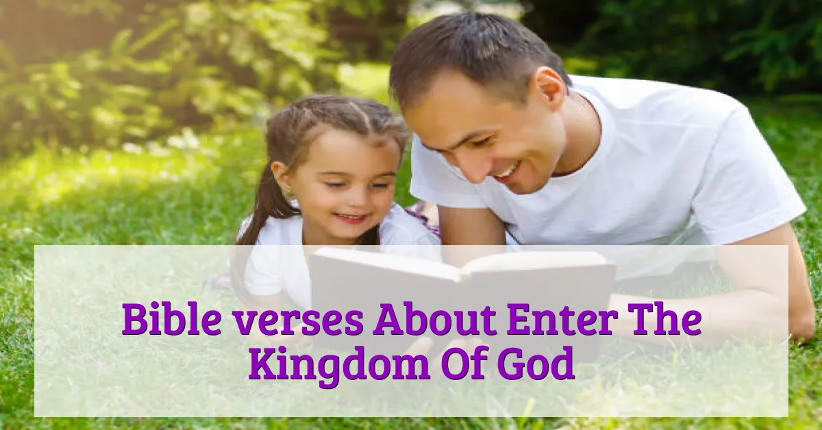 Bible verses About Enter The Kingdom Of God