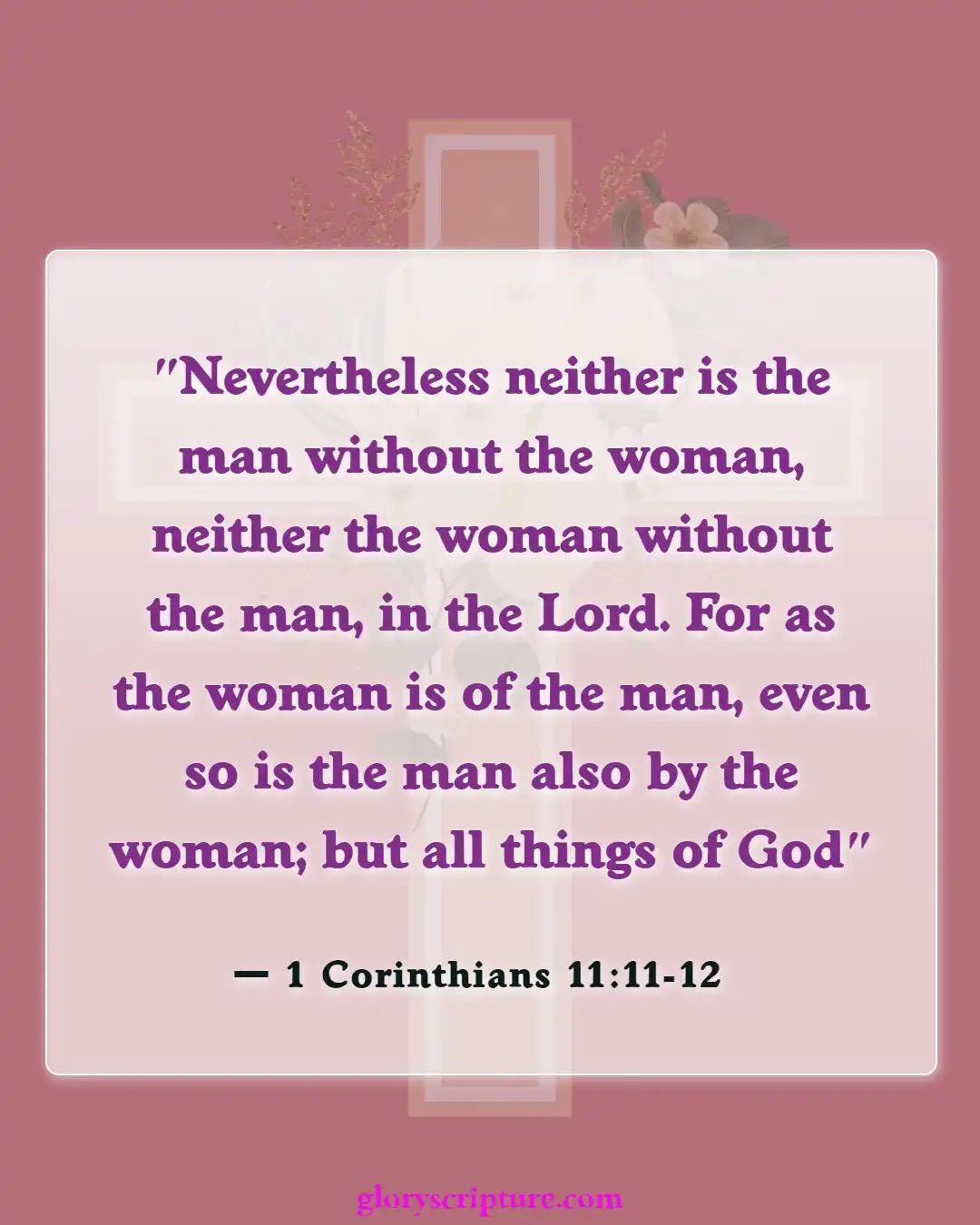 Bible Verses About Marriage Between Man And Woman, (1 Corinthians 11:11-12)