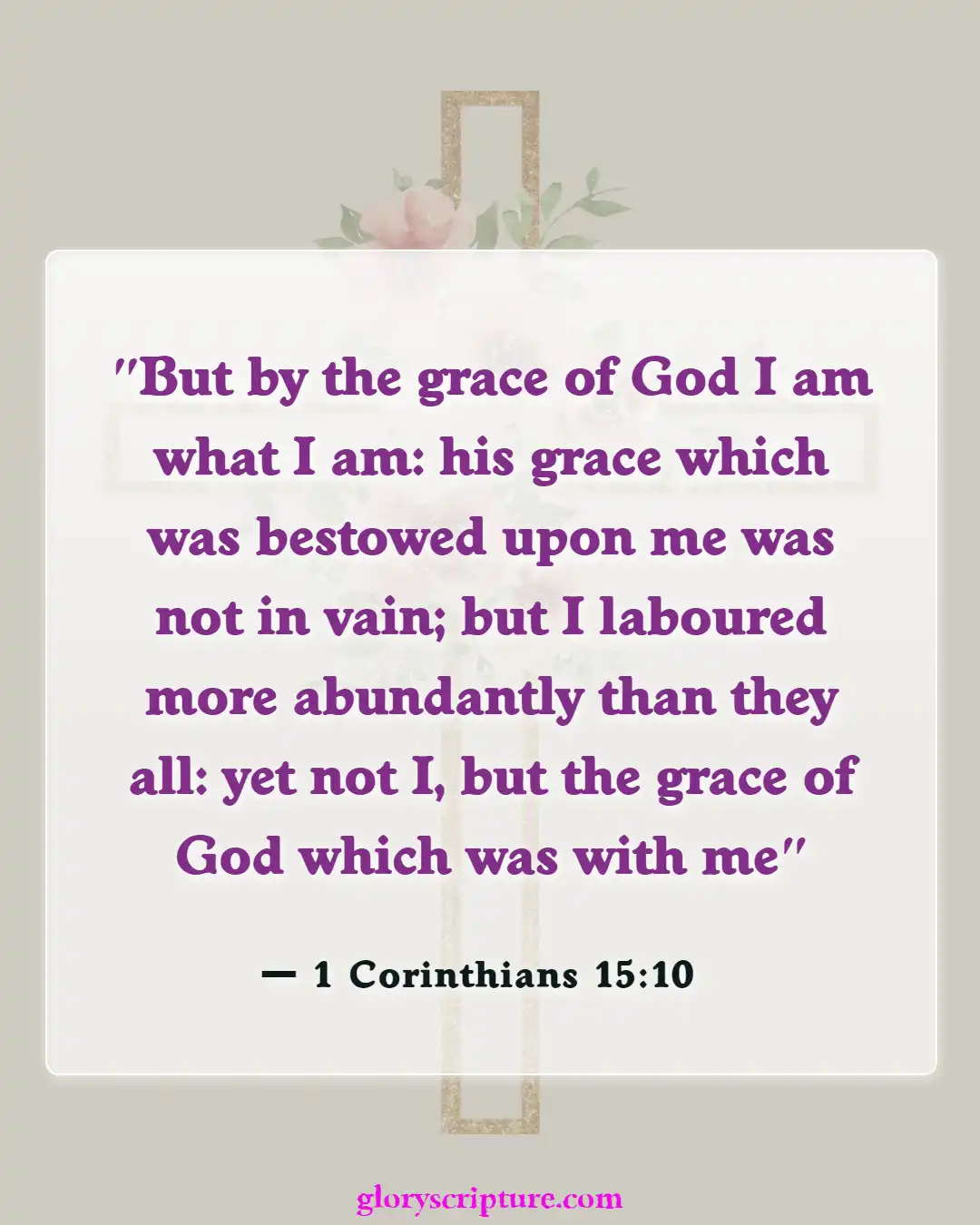 Bible Verses About God’s Unmerited Favor (1 Corinthians 15:10)