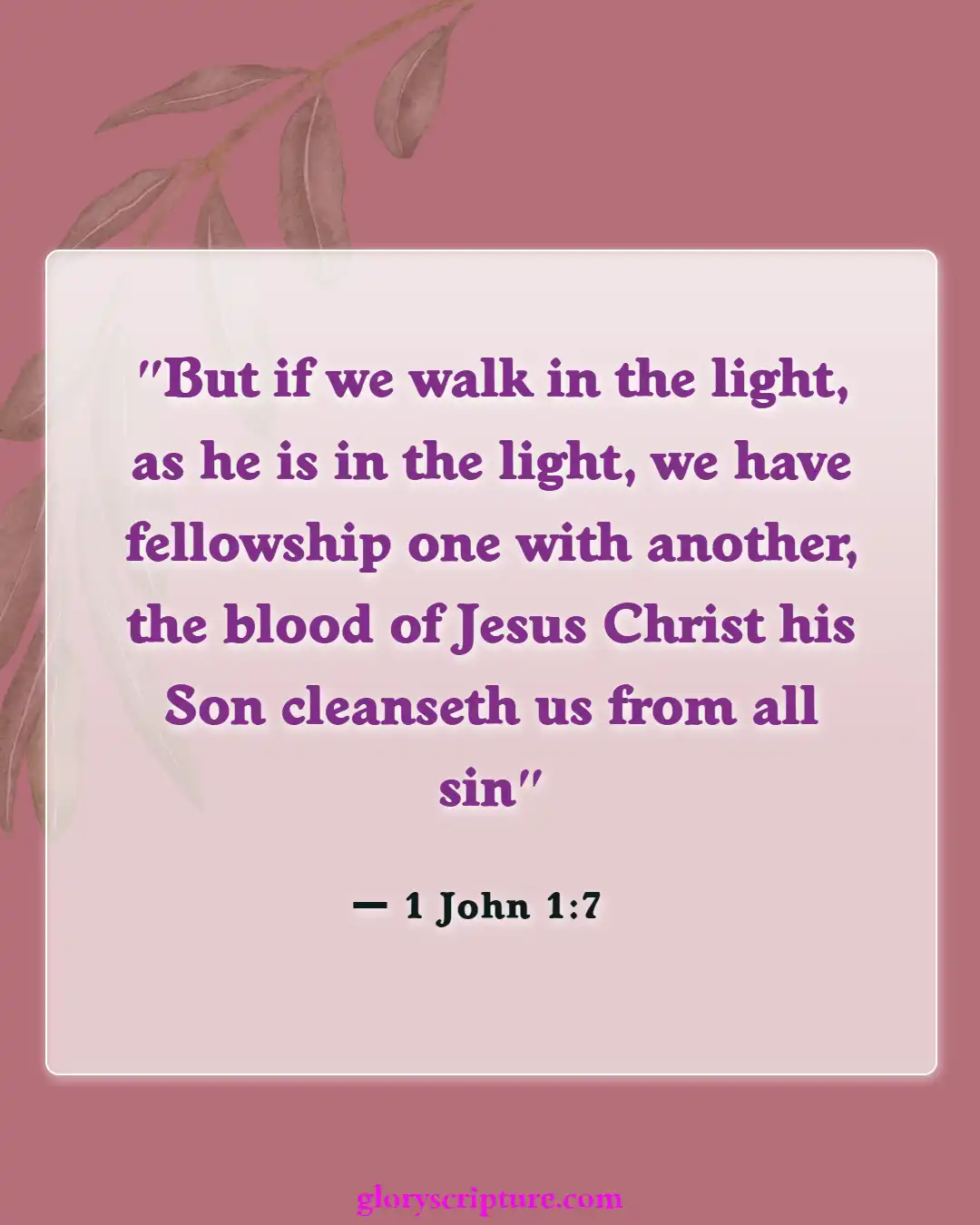 Bible verses About Encouraging One Another (1 John 1:7)