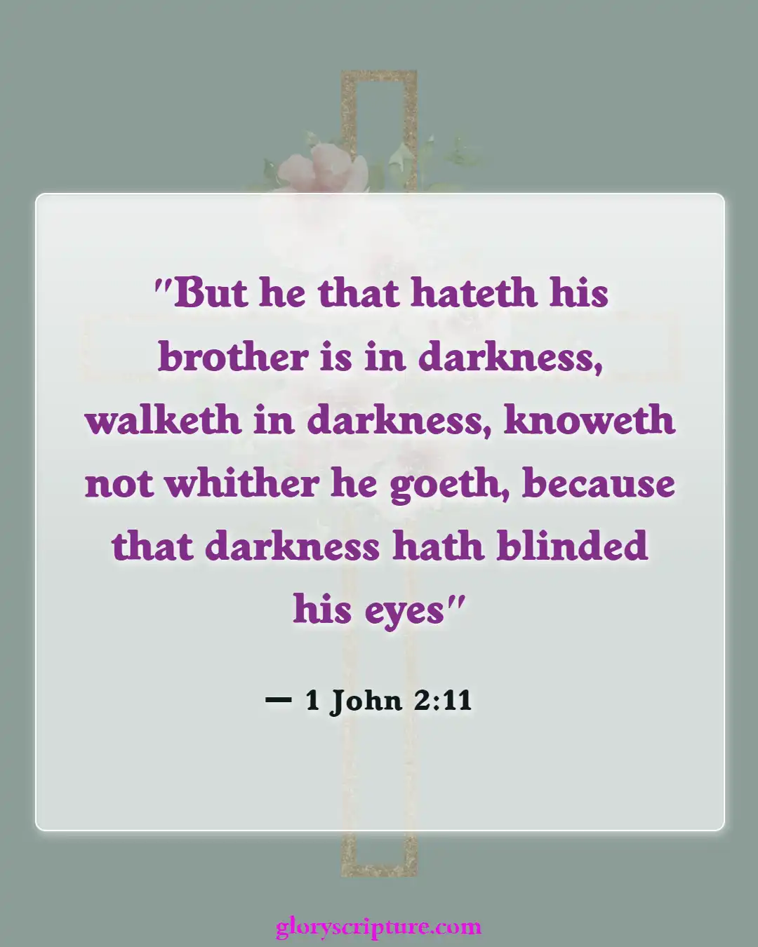 Bible verses About Effects Of Sin (1 John 2:11)