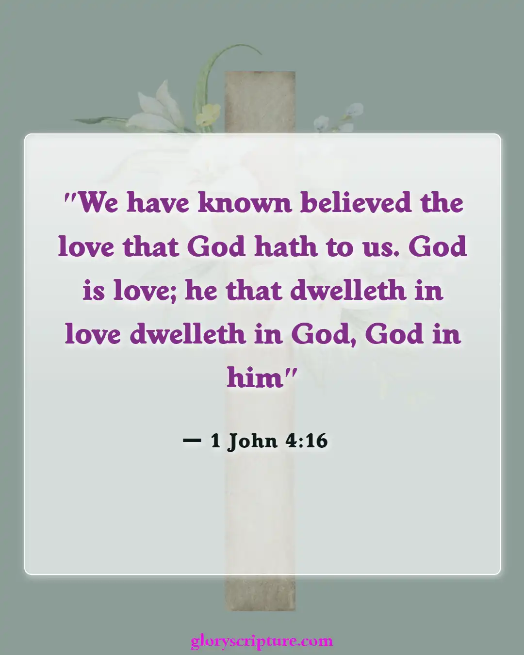 Bible Verses About Relationship With God (1 John 4:16)
