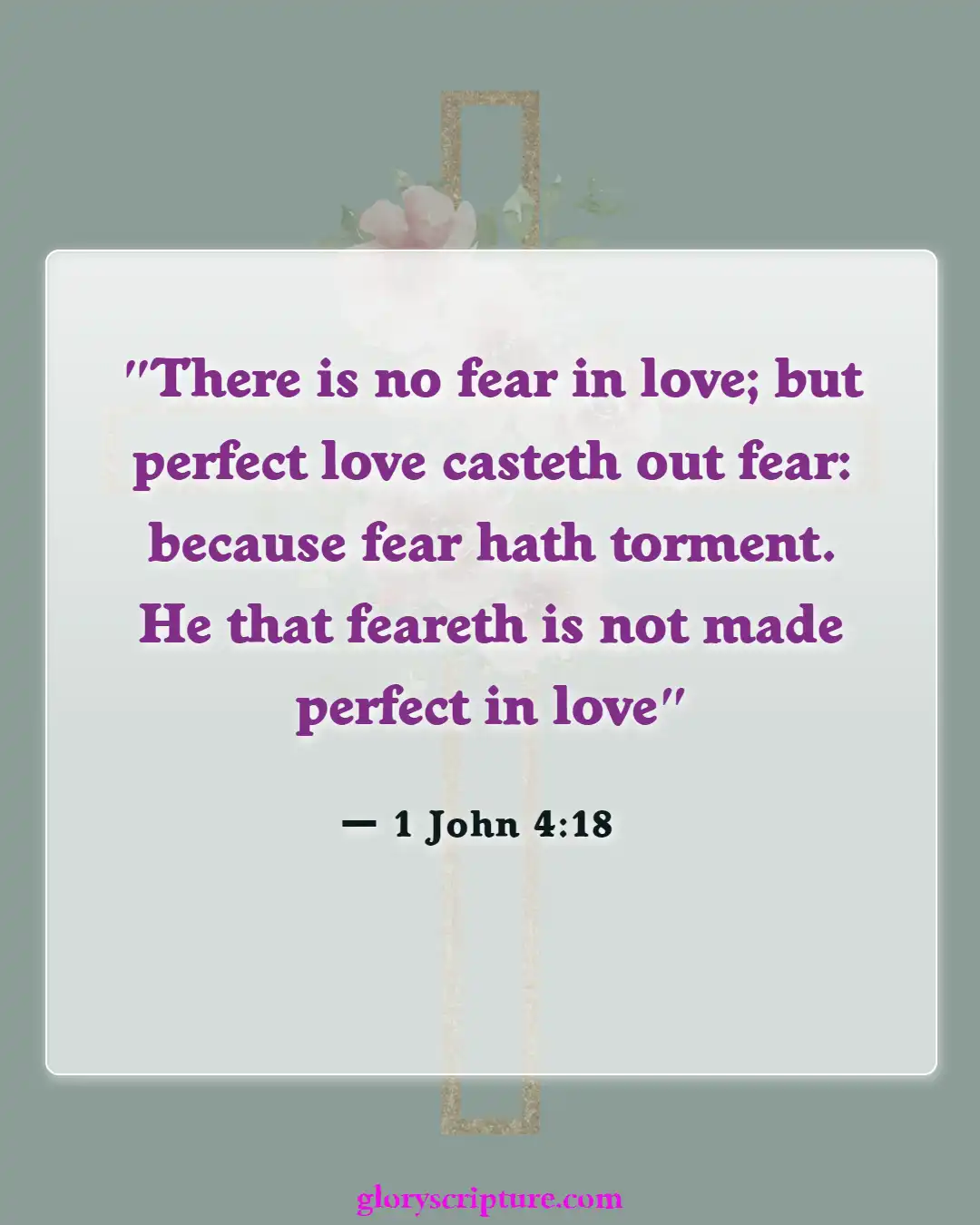 Bible Verses About Moving Forward (1 John 4:18)