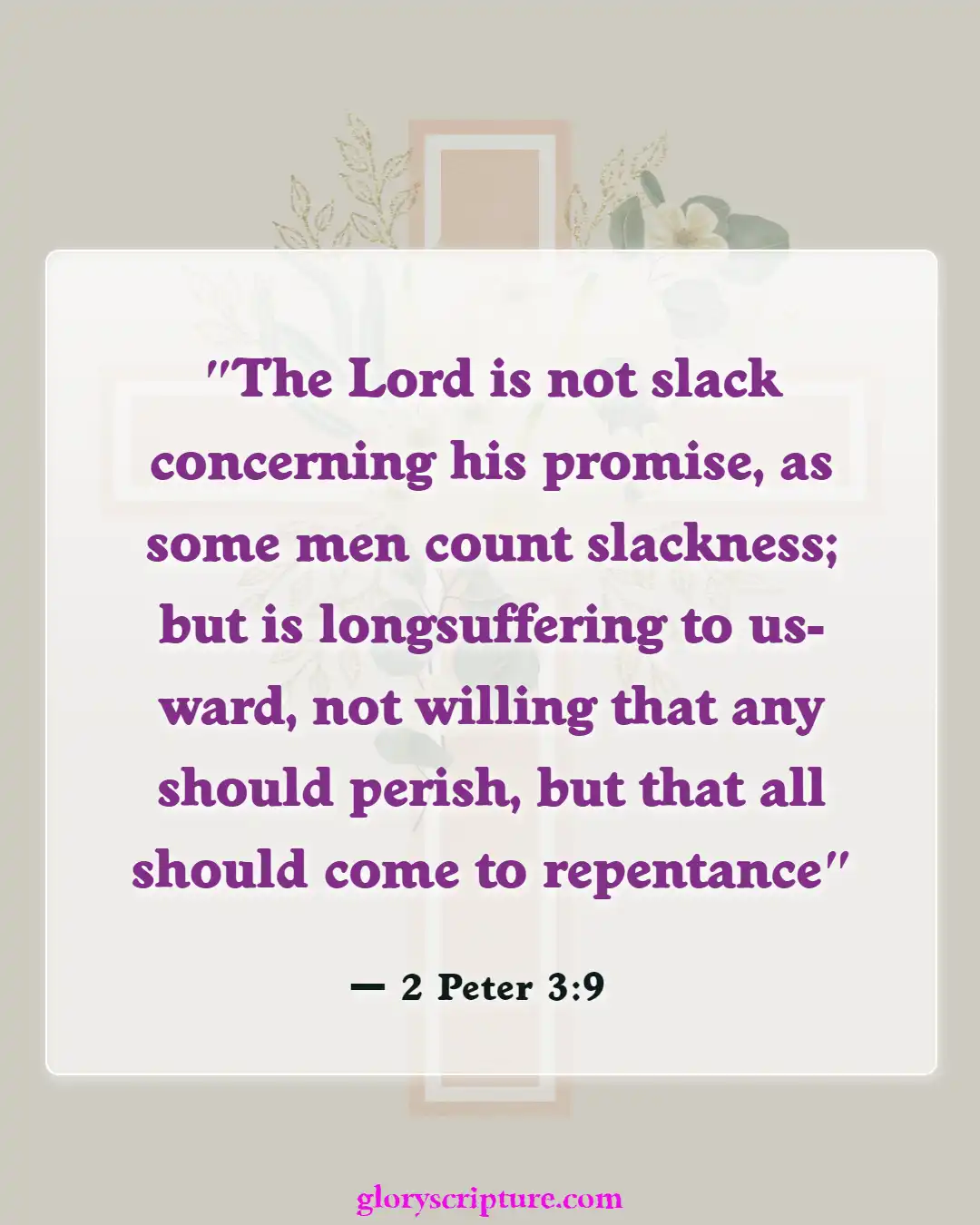 Bible Verses About Entering Gates Of Heaven (2 Peter 3:9)