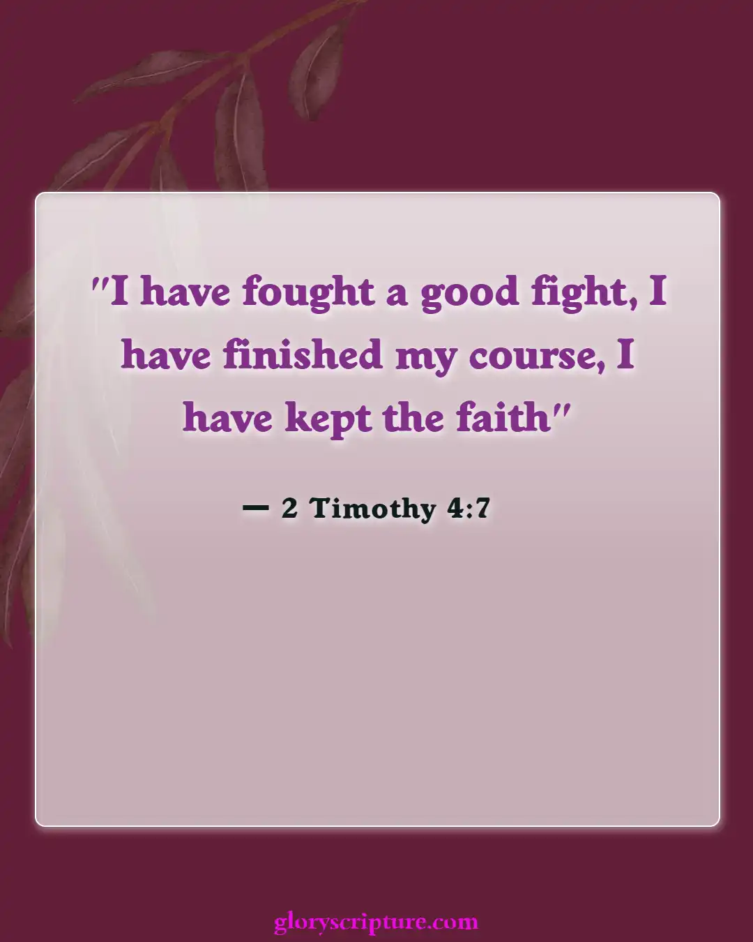 Bible Verses About God Testing Our Faith (2 Timothy 4:7)