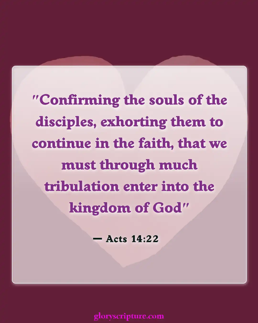 Bible verses About Enter The Kingdom Of God (Acts 14:22)