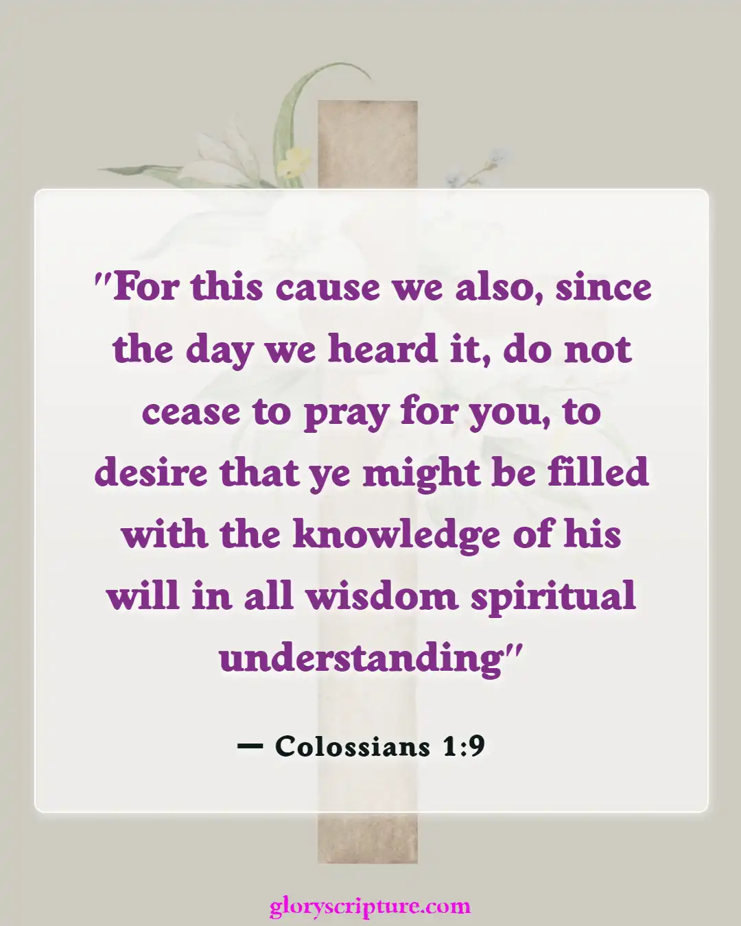 Bible verses About Defending Our Faith (Colossians 1:9)