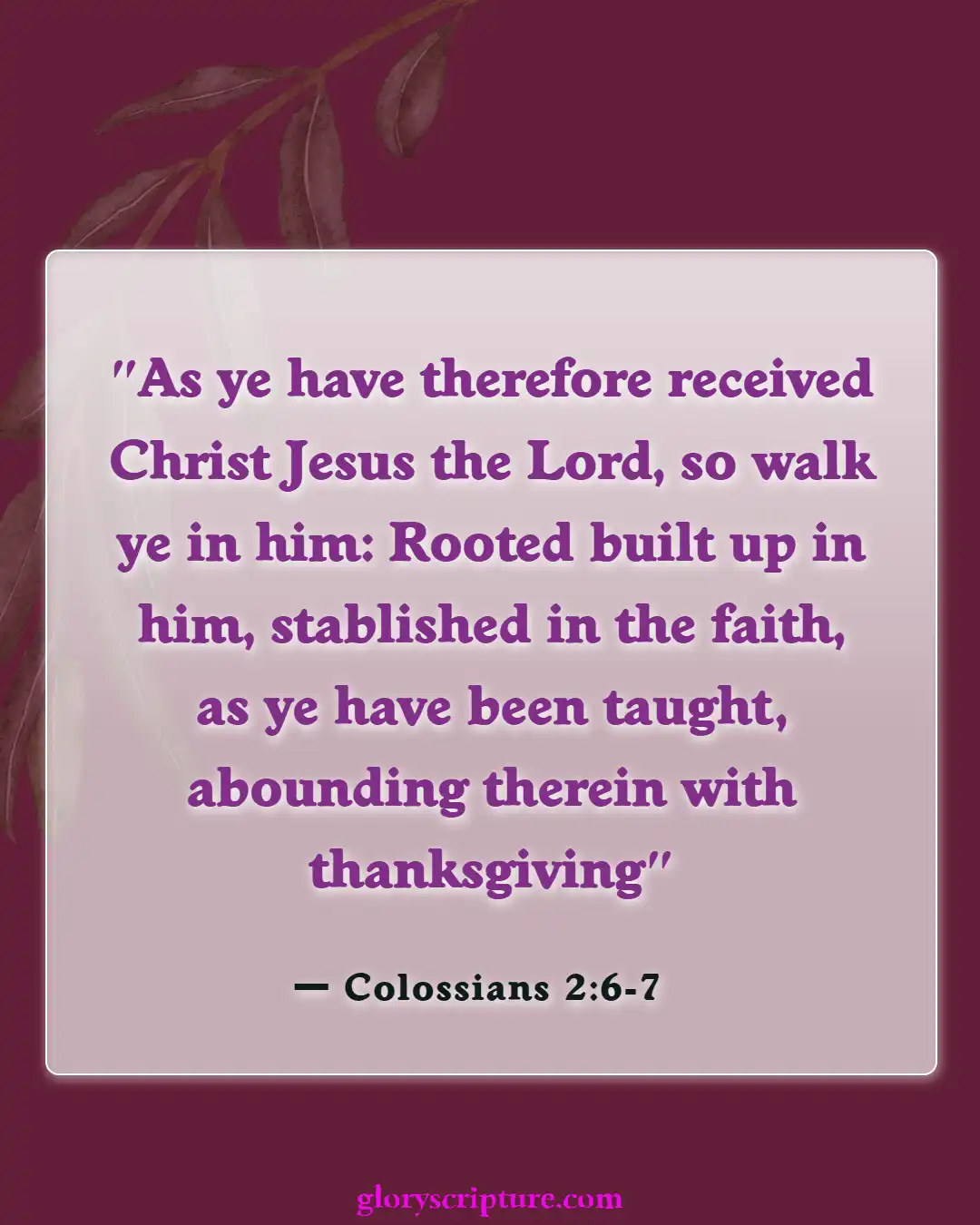 Bible Verses About God Testing Our Faith (Colossians 2:6-7)