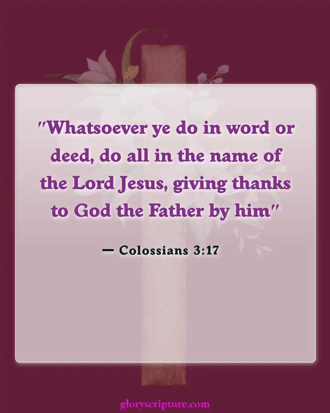 Bible Verses About Giving To Others (Colossians 3:17)