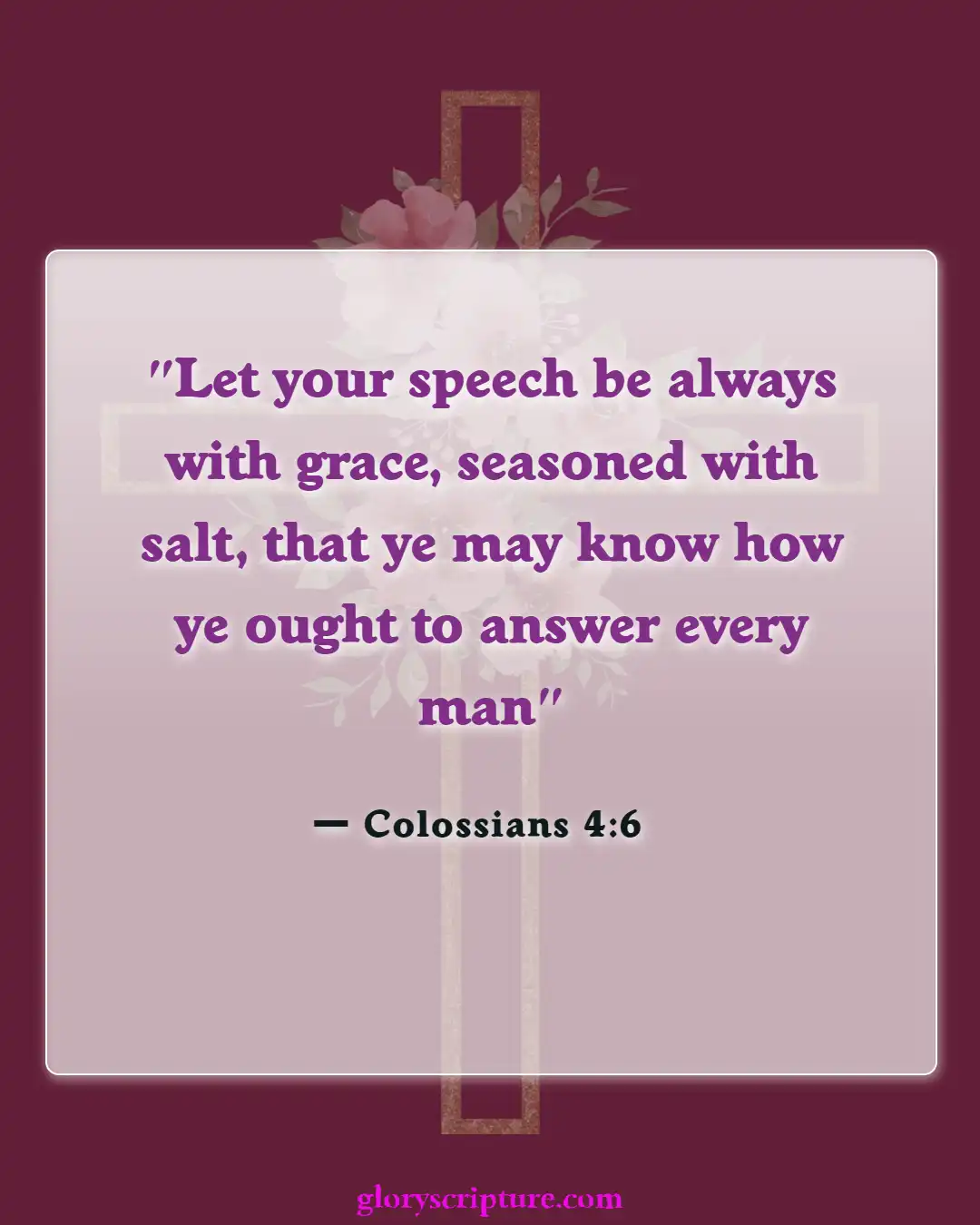 Bible verses About Defending Our Faith (Colossians 4:6)