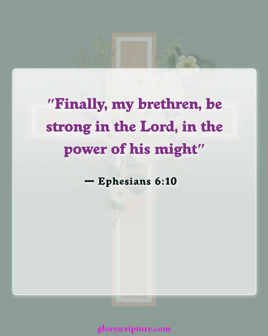 Bible Verses About When You Are At Your Lowest (Ephesians 6:10)