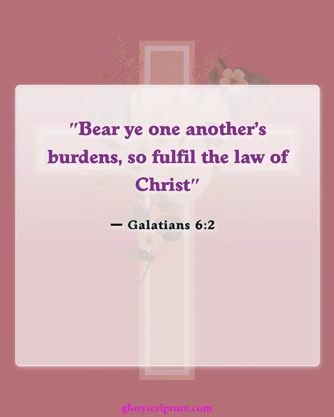 Bible Verses About Thoughts Of Suicide (Galatians 6:2)
