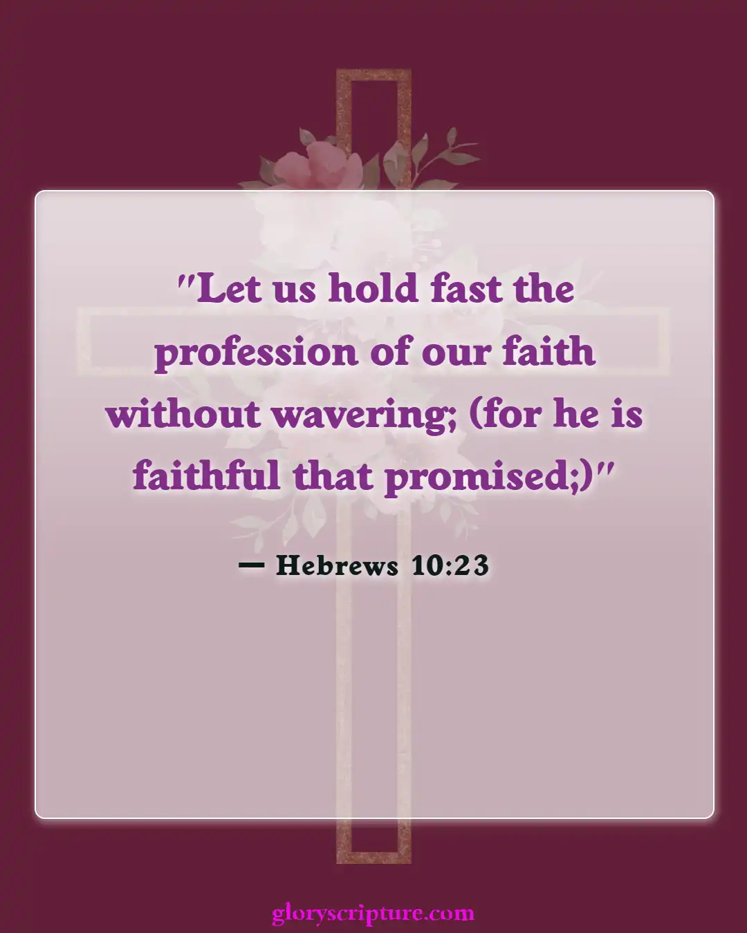 Bible Verses About Moving Forward (Hebrews 10:23)