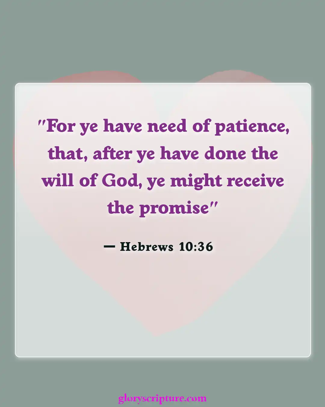 Bible Verses About God Testing Our Faith (Hebrews 10:36)
