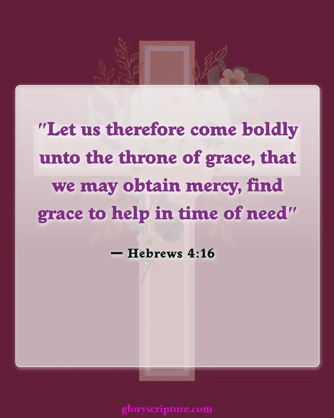 Bible Verses About God’s Unmerited Favor (Hebrews 4:16)