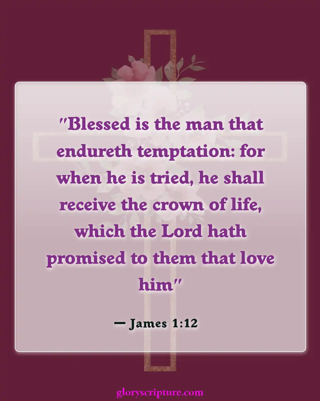 Bible Verses About God Testing Our Faith (James 1:12)