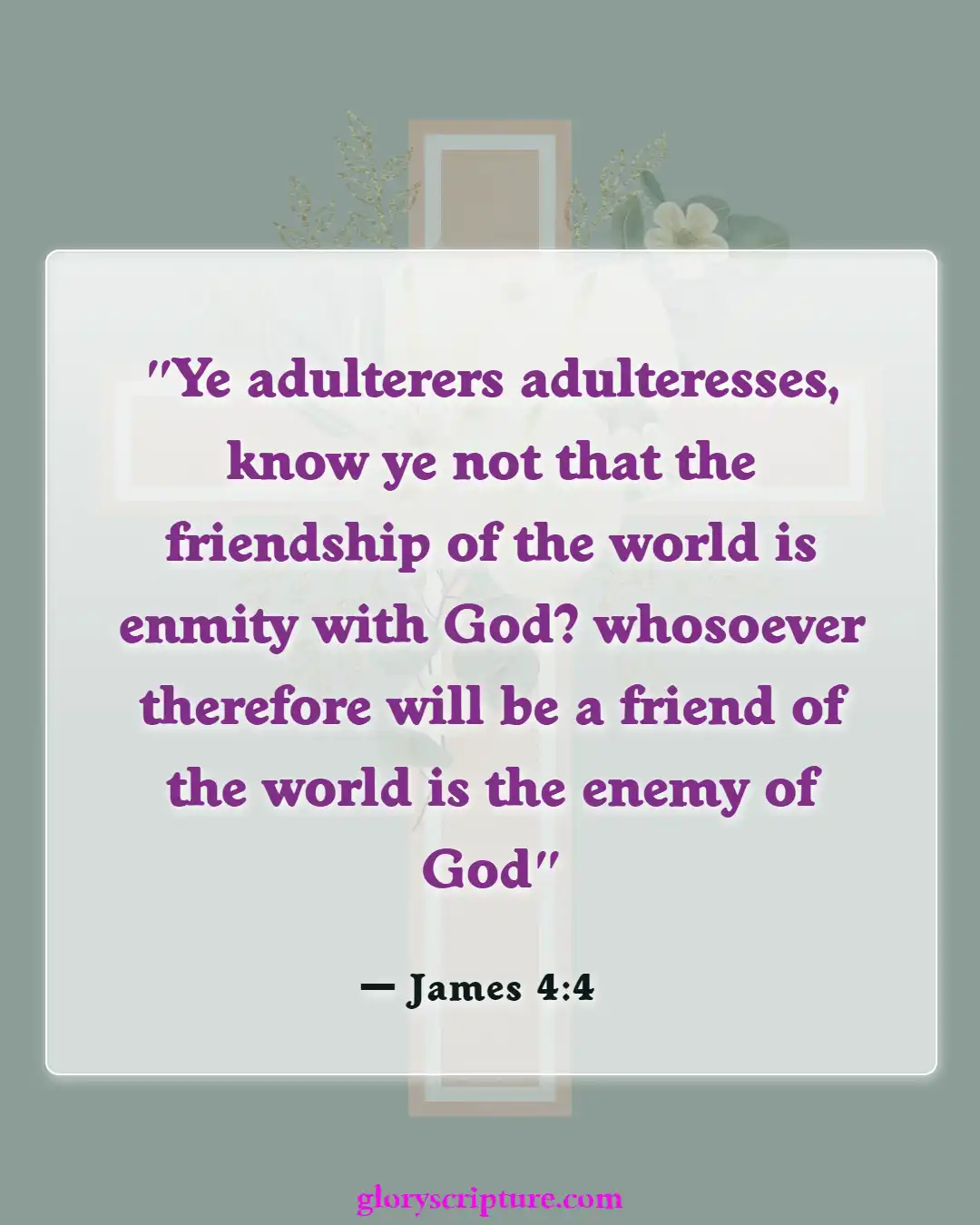 Bible verses About Effects Of Sin (James 4:4)