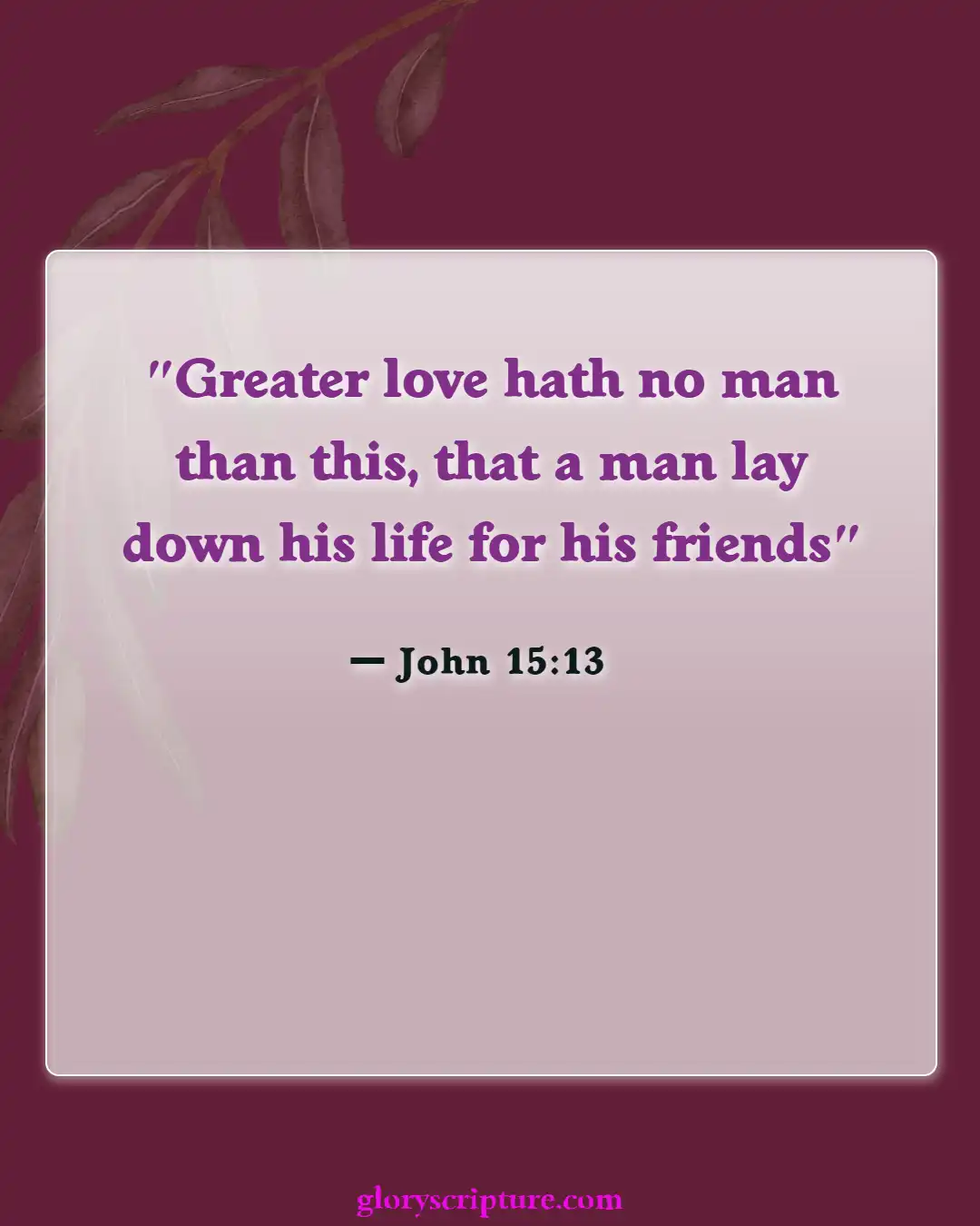 Bible Verses About Relationships With Friends (John 15:13)