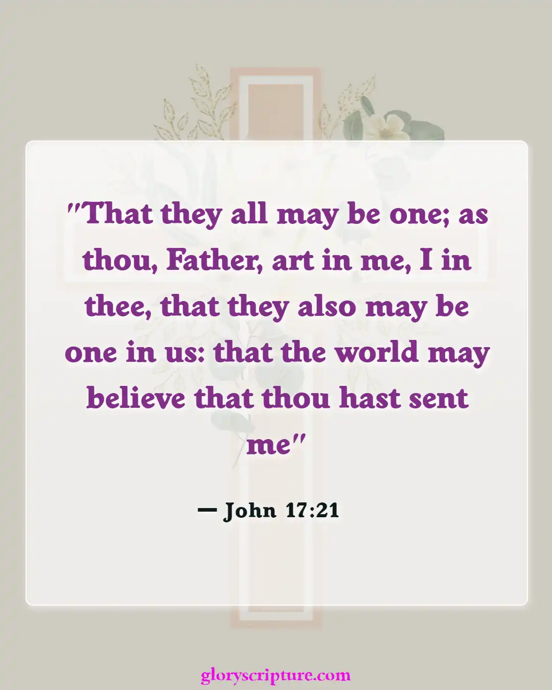 Bible Verses About Body Of Christ (John 17:21)