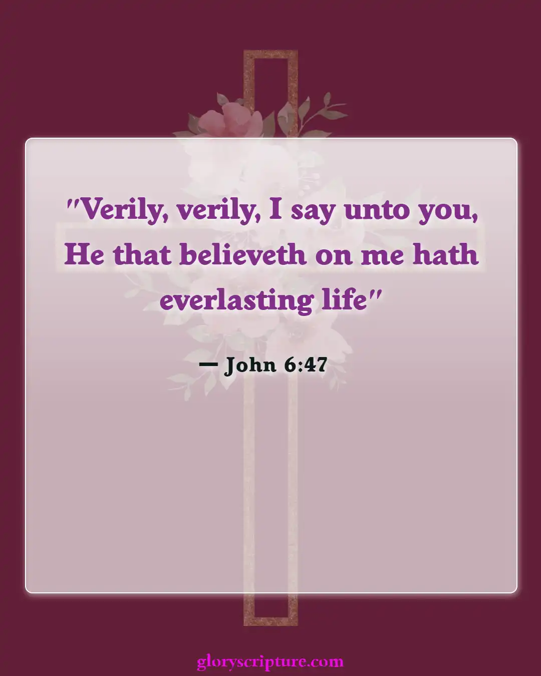 Bible Verses About Entering Gates Of Heaven (John 6:47)