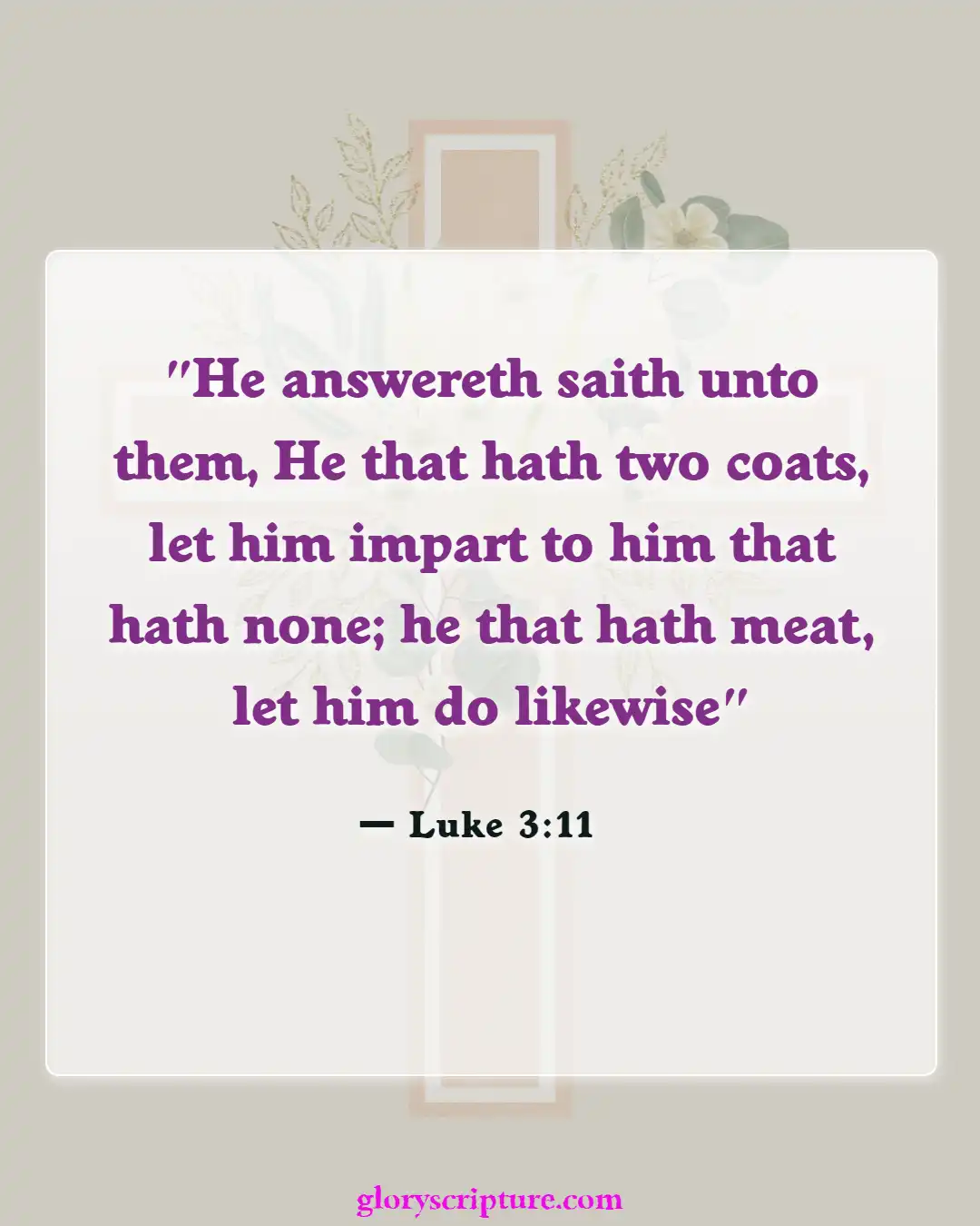 Bible Verses About Giving To Others (Luke 3:11)