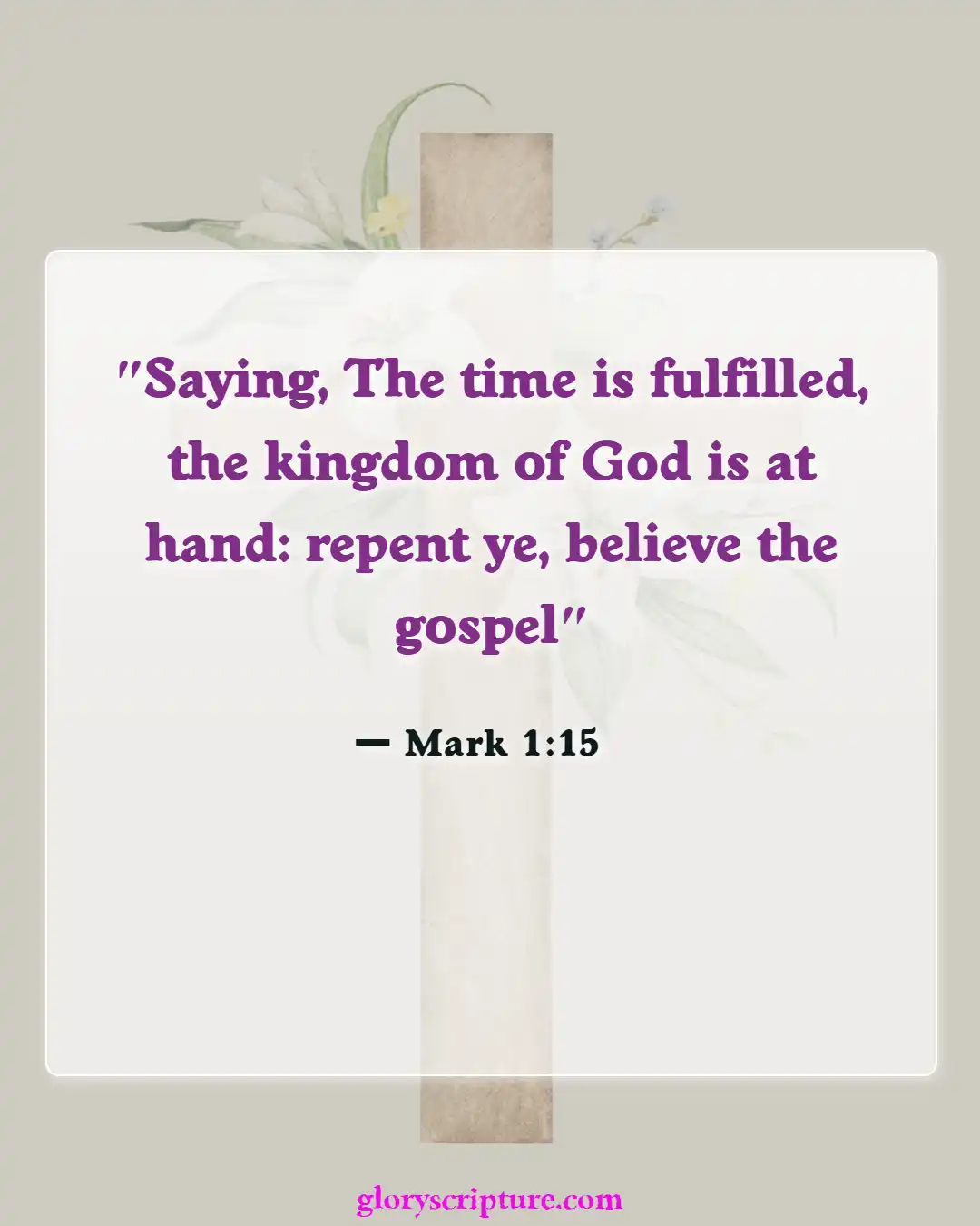 Bible verses About Enter The Kingdom Of God (Mark 1:15)