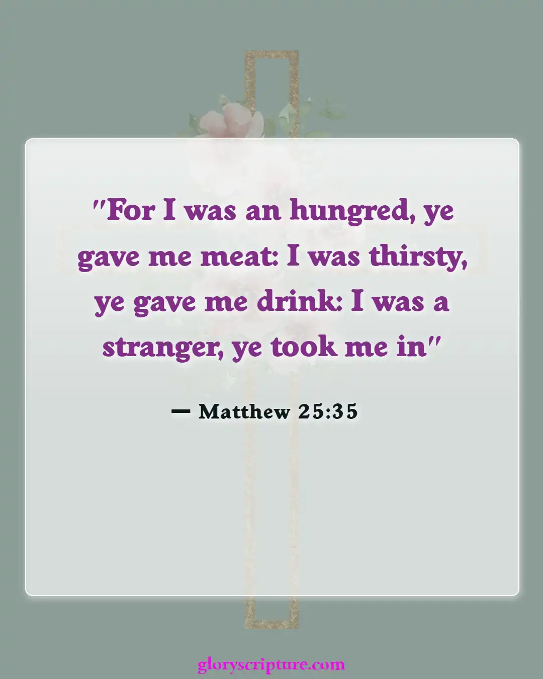 Bible Verses About Giving To Others (Matthew 25:35)