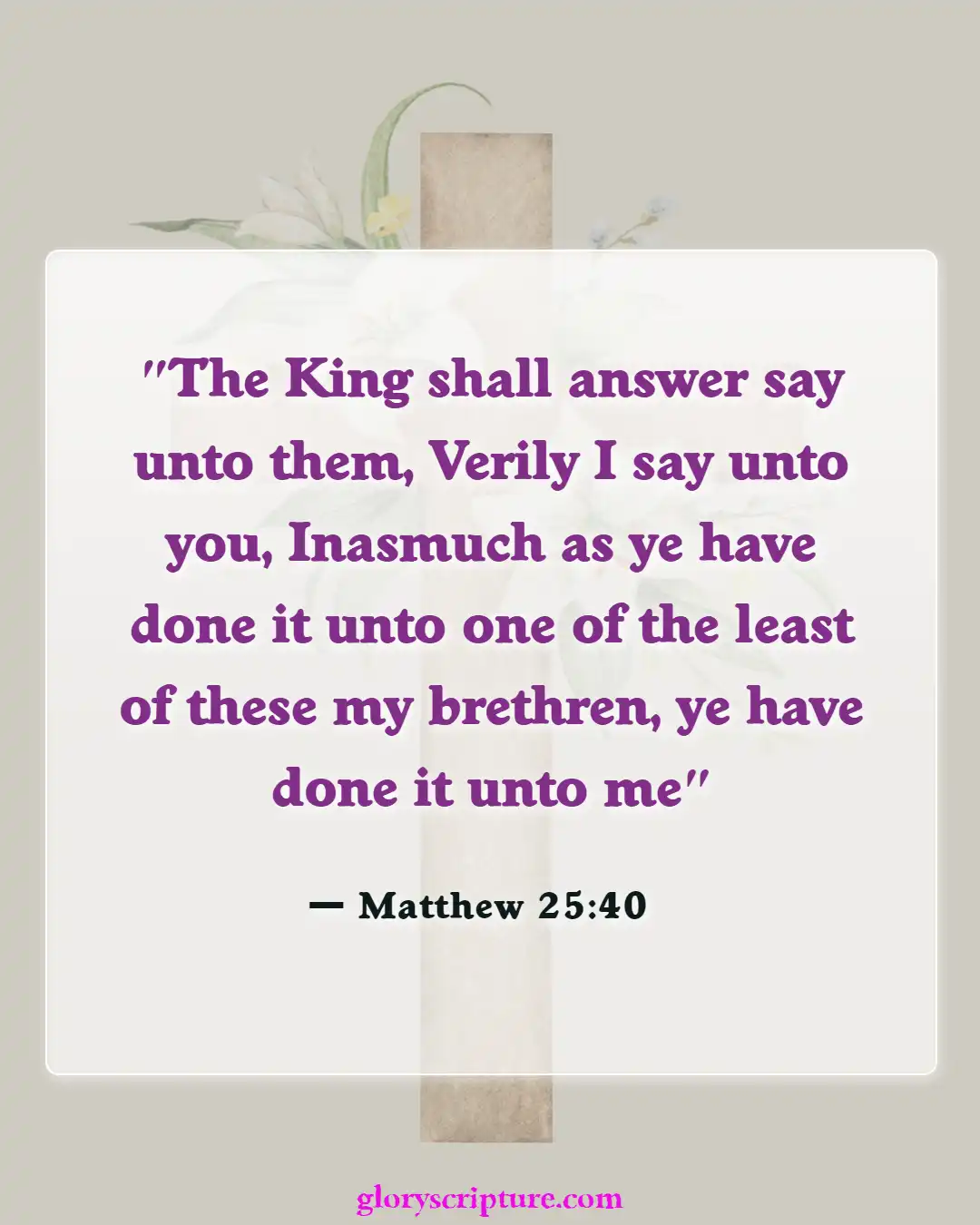 Bible verses About Care For The Sick (Matthew 25:40)