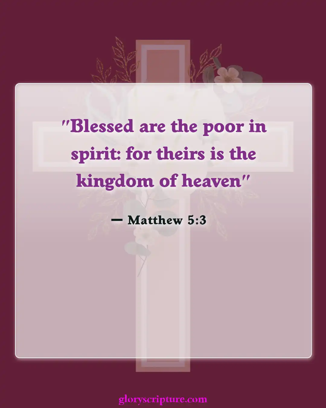 Bible verses About Enter The Kingdom Of God (Matthew 5:3)