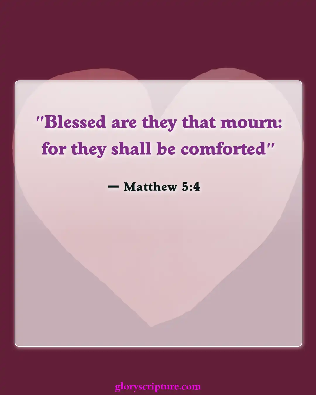 Bible Verses About When You Are At Your Lowest (Matthew 5:4)