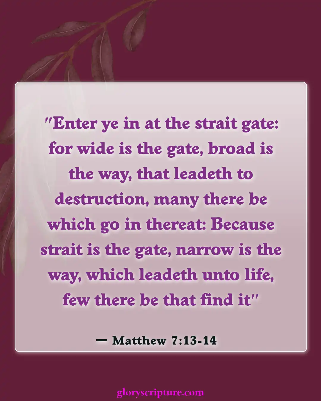 Bible Verses About Entering Gates Of Heaven (Matthew 7:13-14)