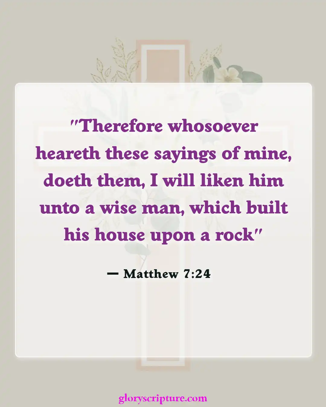 Bible Verses About When You Are At Your Lowest (Matthew 7:24)