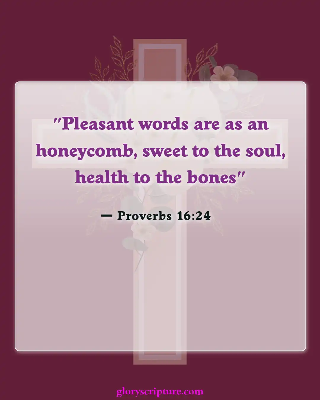 Bible verses About Encouraging One Another (Proverbs 16:24)