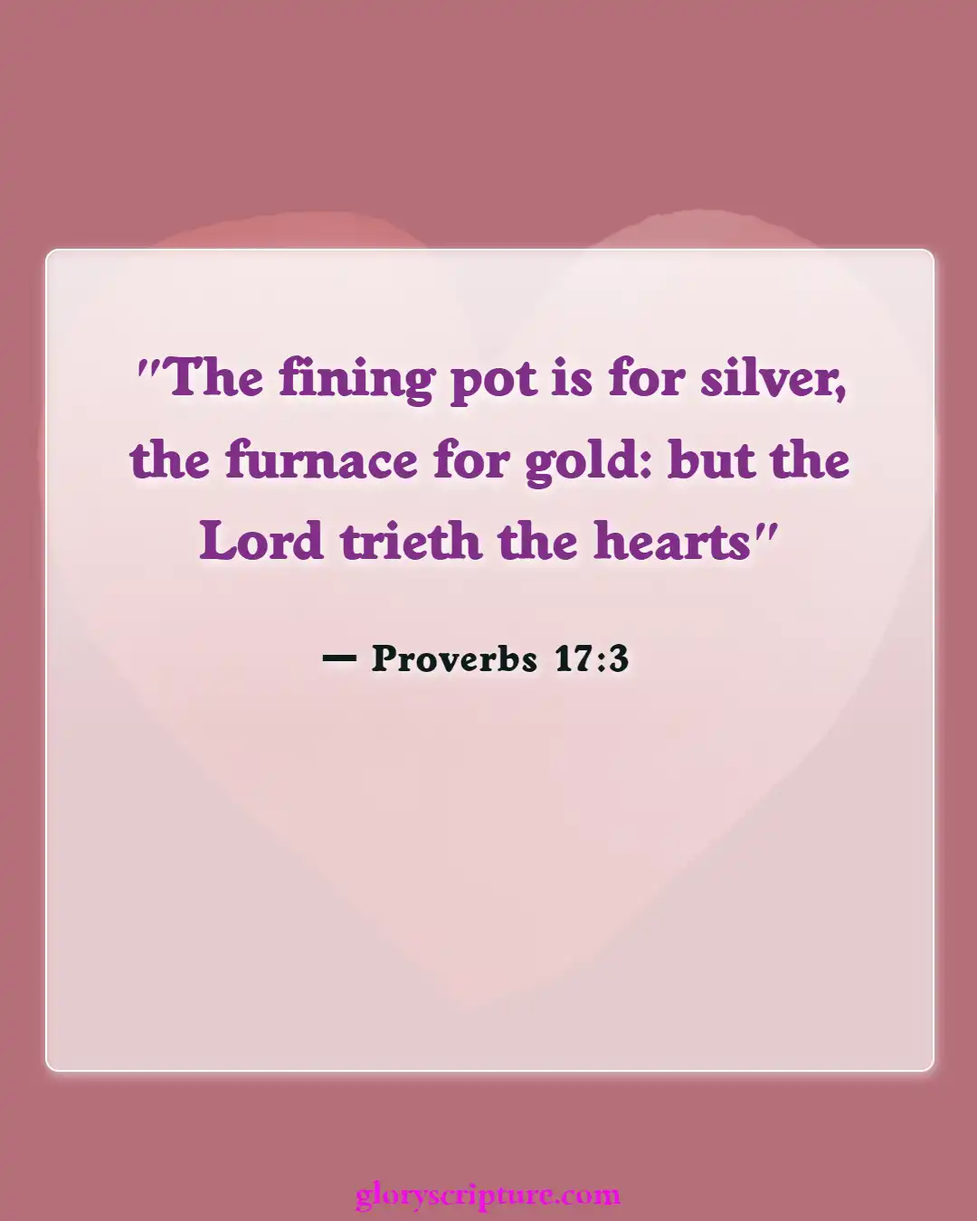 Bible Verses About God Testing Our Faith (Proverbs 17:3)