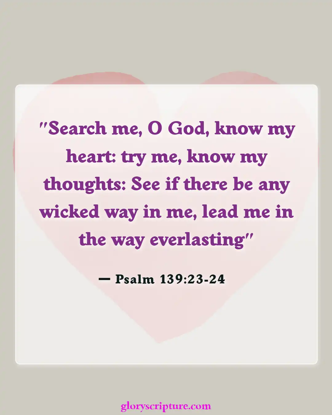 Bible Verses About God Testing Our Faith (Psalm 139:23-24)