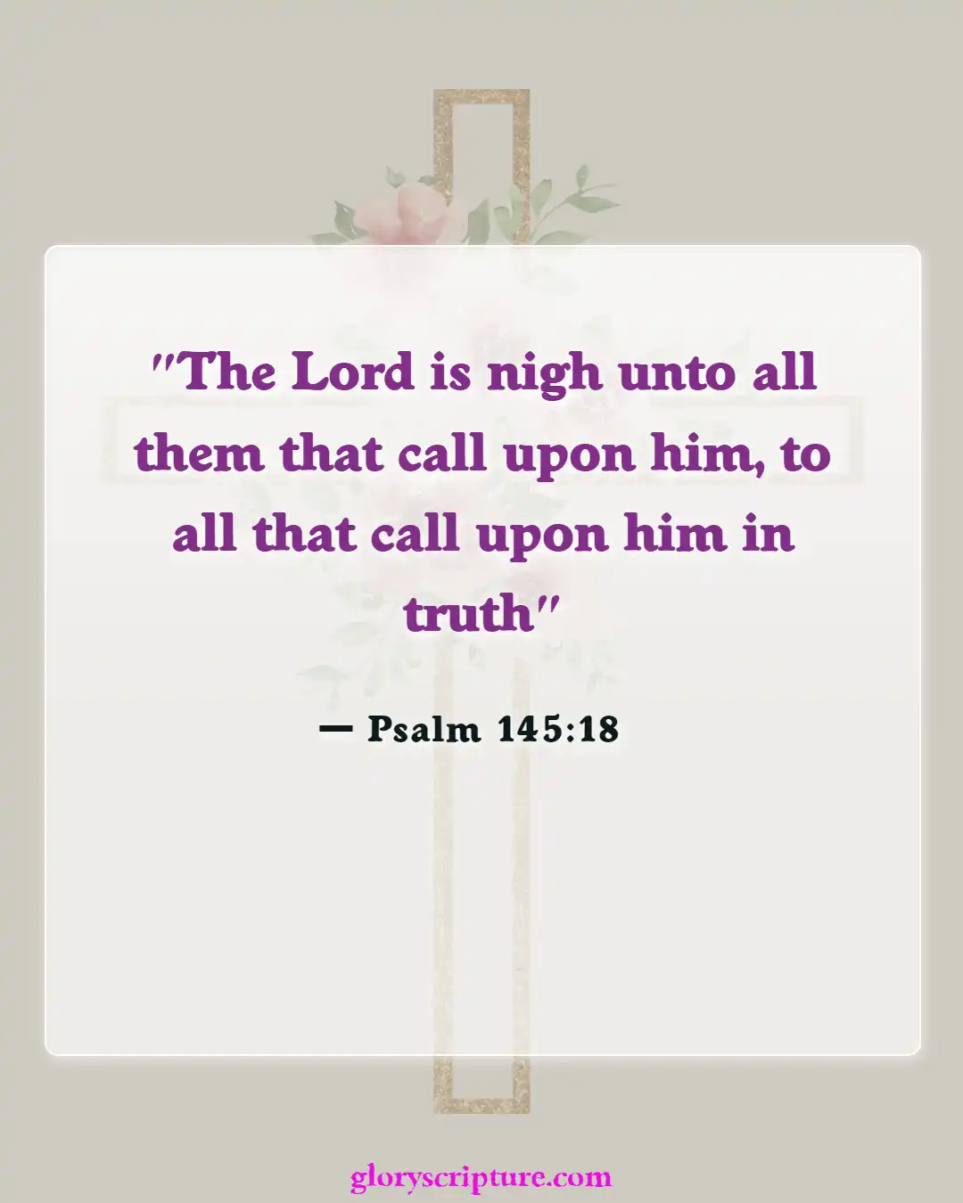 Bible Verses About Relationship With God (Psalm 145:18)