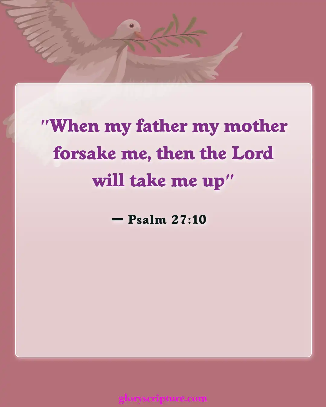 Bible Verses About When You Are At Your Lowest (Psalm 27:10)