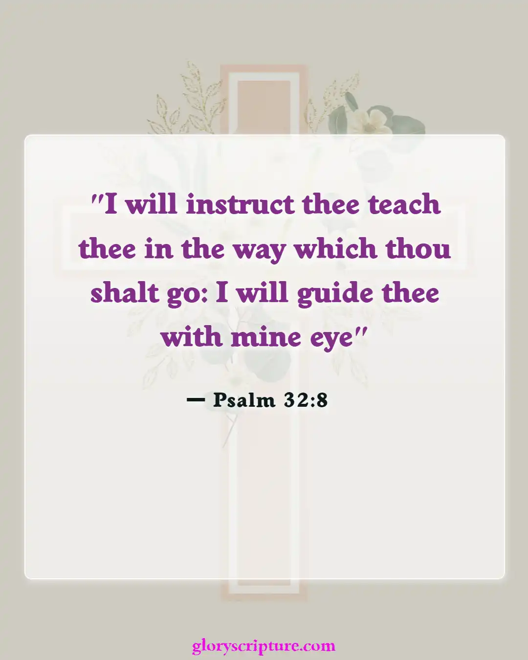 Bible Verses About Moving Forward (Psalm 32:8)