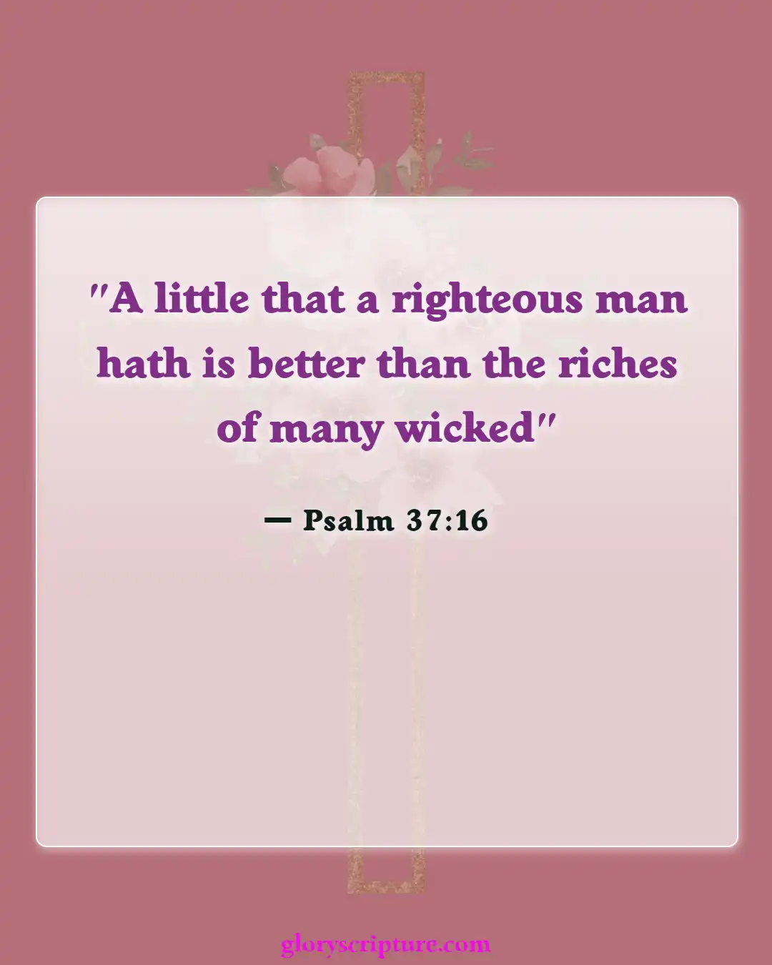 Bible Verses About Overcoming Greed (Psalm 37:16)