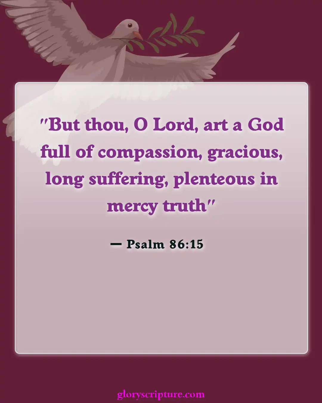 Bible Verses About Relationship With God (Psalm 86:15)
