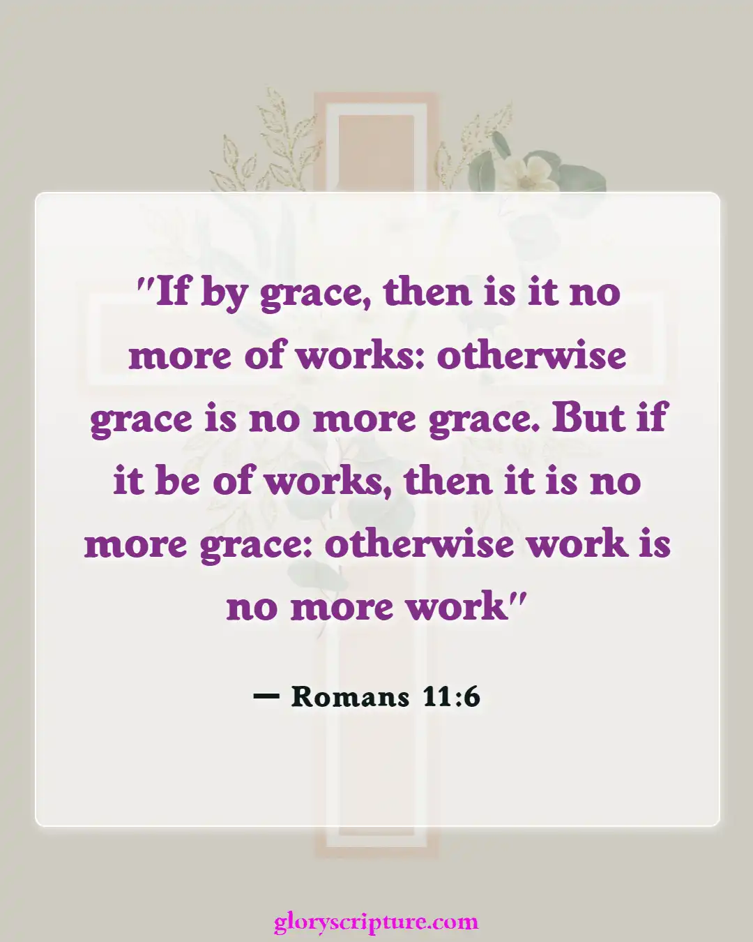 Bible Verses About God’s Unmerited Favor (Romans 11:6)
