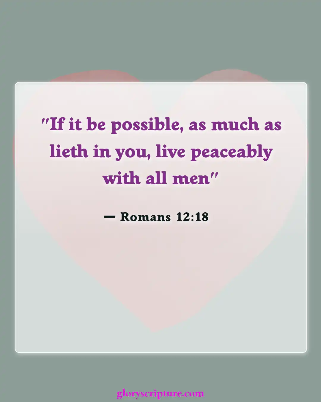 Bible verses About Peace Of Mind (Romans 12:18)