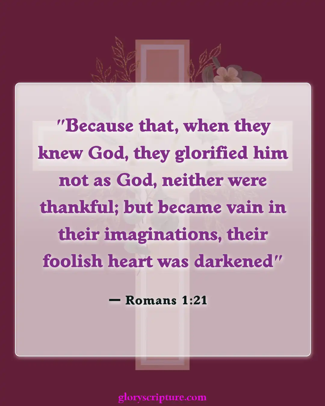 Bible verses About Effects Of Sin (Romans 1:21)