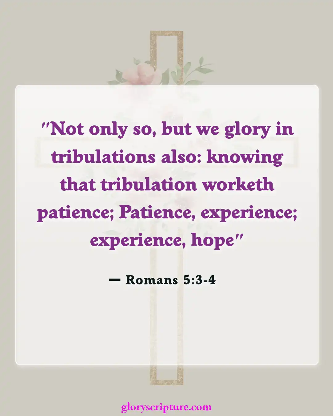 Bible Verses About God Testing Our Faith (Romans 5:3-4)